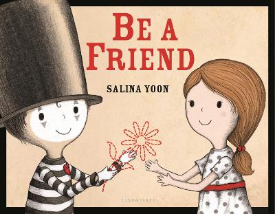 Be a Friend by Ms. Salina Yoon