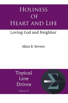 Holiness of Heart and Life: Loving God and Neighbor book