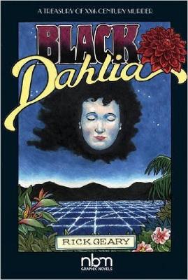 Black Dahlia by Rick Geary