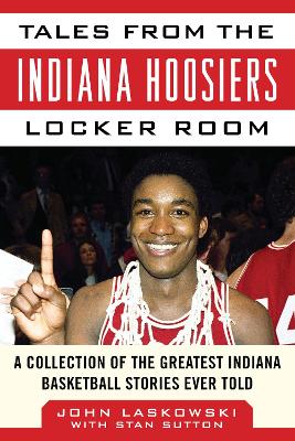 Tales from the Indiana Hoosiers Locker Room book