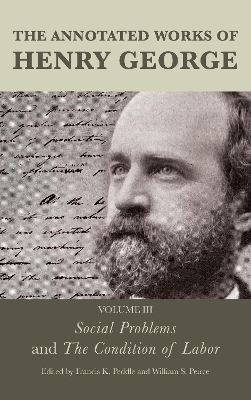 Annotated Works of Henry George by Francis K. Peddle