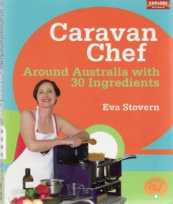 Caravan Chef: Around Australia with 30 Ingredients book