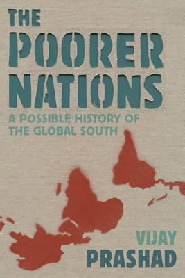 The Poorer Nations by Vijay Prashad