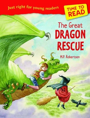 The Time to Read: the Great Dragon Rescue by M. P. Robertson