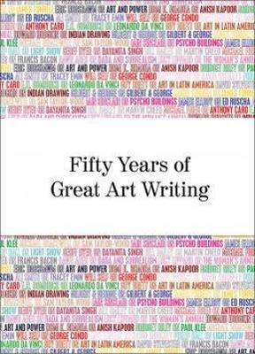 Fifty Years of Great Art Writing book