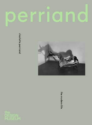 Charlotte Perriand: The Modern Life book