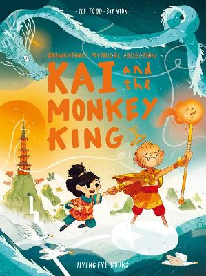 Kai and the Monkey King: Brownstone's Mythical Collection 3 by Joe Todd Stanton