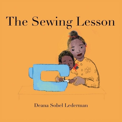 The Sewing Lesson by Deana Sobel Lederman