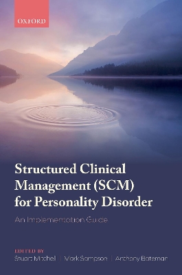 Structured Clinical Management (SCM) for Personality Disorder: An Implementation Guide book