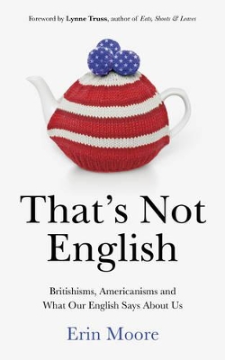 That's Not English by Erin Moore