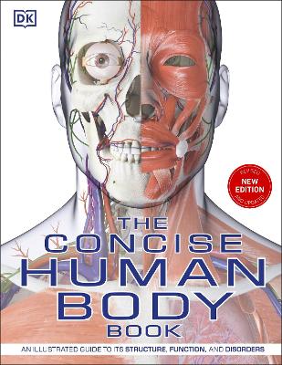 The Concise Human Body Book: An illustrated guide to its structure, function and disorders book