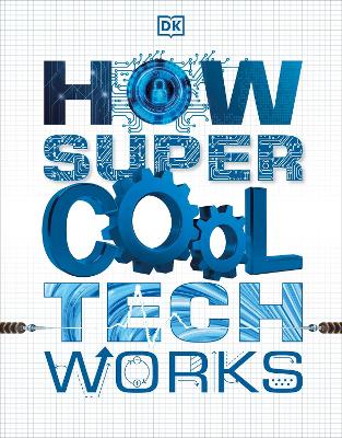 How Super Cool Tech Works book
