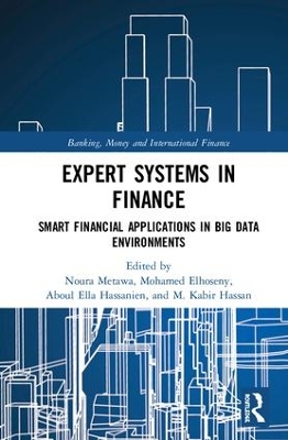 Expert Systems in Finance: Smart Financial Applications in Big Data Environments book