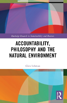 Accountability, Philosophy and the Natural Environment by Glen Lehman