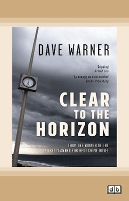 Clear to the Horizon by Dave Warner