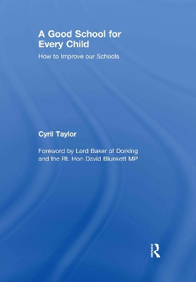 A Good School for Every Child by Cyril Taylor