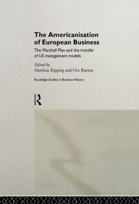 The Americanisation of European Business by Matthias Kipping