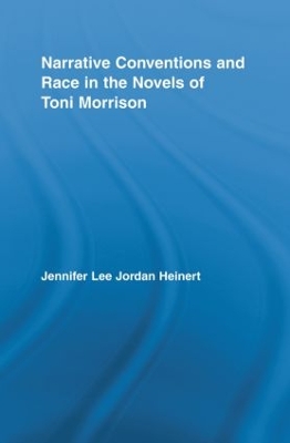 Narrative Conventions and Race in the Novels of Toni Morrison book