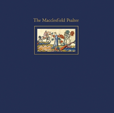 Macclesfield Psalter: A Complete Facsimile book