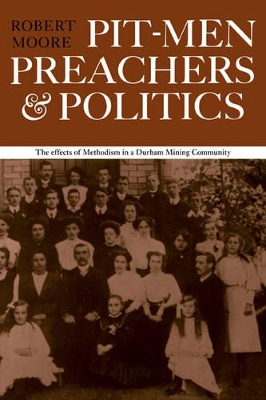 Pitmen Preachers and Politics book