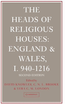 The The Heads of Religious Houses by David Knowles