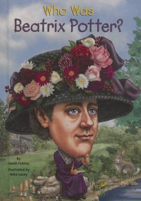 Who Was Beatrix Potter? by Sarah Fabiny