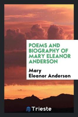 Poems and Biography of Mary Eleanor Anderson book