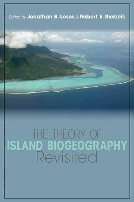 The Theory of Island Biogeography Revisited by Jonathan B. Losos