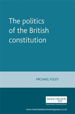 Politics of the British Constitution book