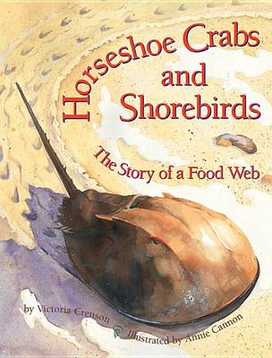 Horseshoe Crabs & Shorebirds: The Story of a Food Web book