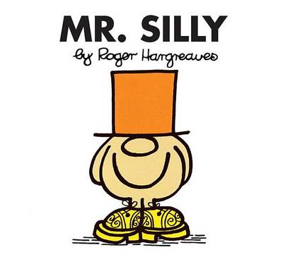 Mr. Silly by Roger Hargreaves