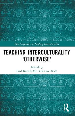 Teaching Interculturality 'Otherwise' by Fred Dervin