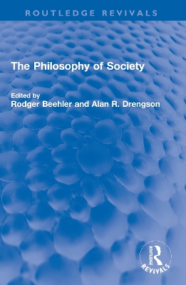 The Philosophy of Society by Rodger Beehler