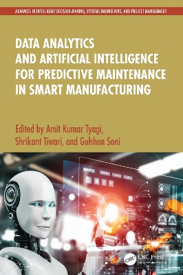 Data Analytics and Artificial Intelligence for Predictive Maintenance in Smart Manufacturing book