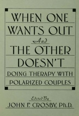 When One Wants Out And The Other Doesn't by John F. Crosby