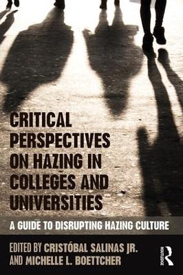 Critical Perspectives on Hazing in Colleges and Universities book