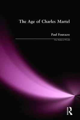 Age of Charles Martel by Paul Fouracre