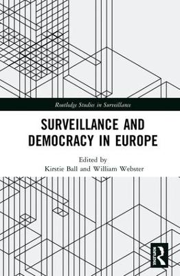 Surveillance and Democracy in Europe by Kirstie Ball