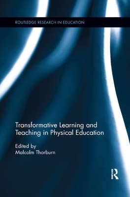 Transformative Learning and Teaching in Physical Education book