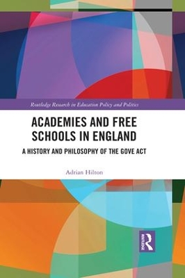 Academies and Free Schools in England by Adrian Hilton