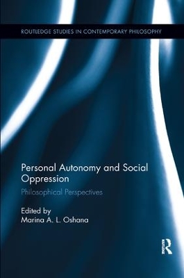 Personal Autonomy and Social Oppression by Marina A.L. Oshana