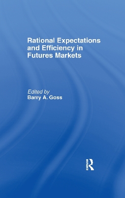 Rational Expectations and Efficiency in Futures Markets book