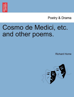Cosmo de Medici, Etc. and Other Poems. book