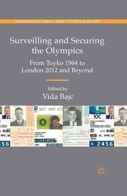 Surveilling and Securing the Olympics: From Tokyo 1964 to London 2012 and Beyond book