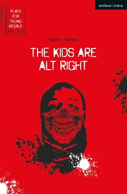 The Kids Are Alt Right by Martin Travers