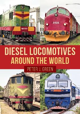 Diesel Locomotives Around the World book