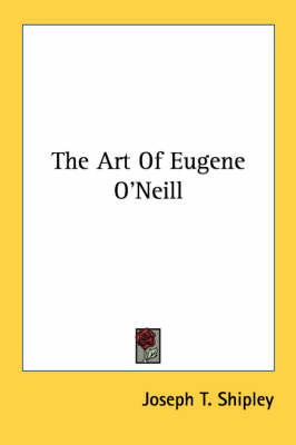 The Art Of Eugene O'Neill book