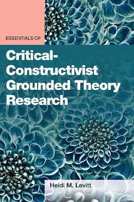 Essentials of Critical-Constructivist Grounded Theory Research book