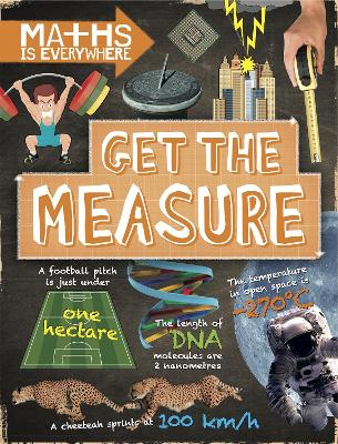 Maths is Everywhere: Get the Measure: Units and measurements by Rob Colson