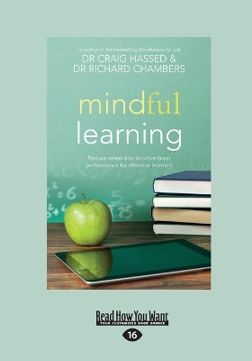 Mindful Learning: Reduce Stress and Improve Brain Performance for Effective Learning book